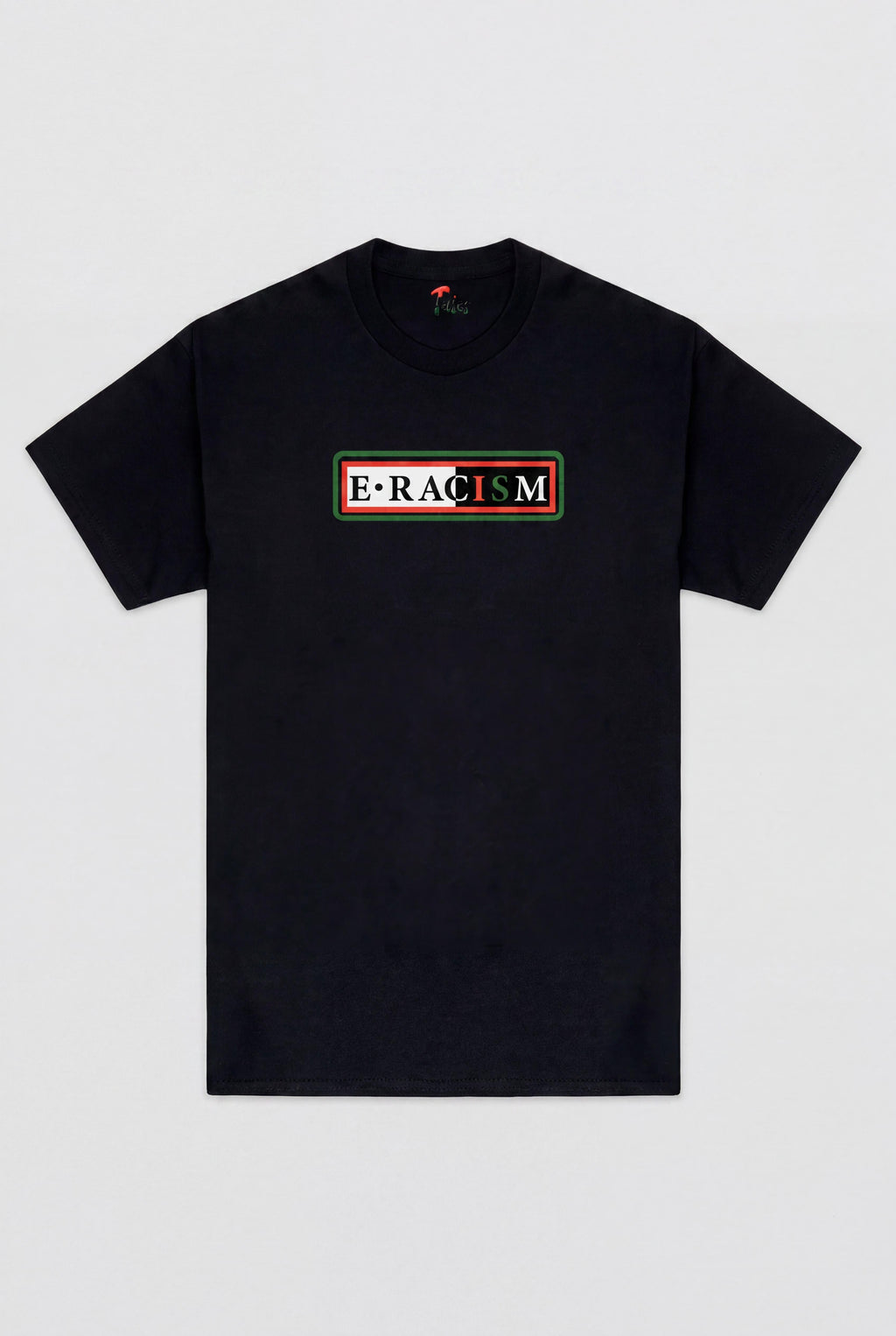 "E•RACISM" T-Shirt