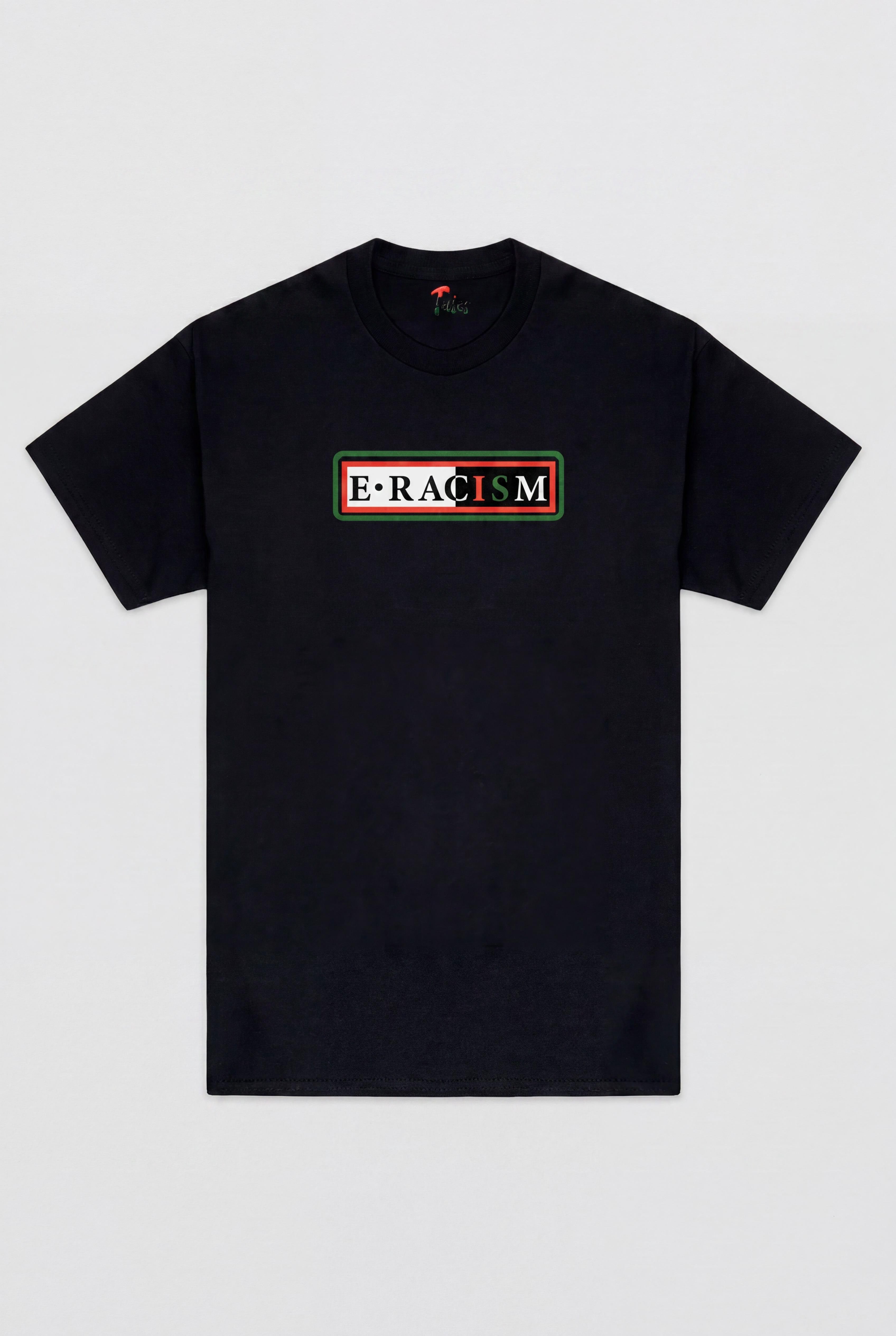 "E•RACISM" T-Shirt