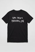 "UM FR0M Brooklyn" T-Shirt